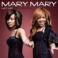 Mary Mary - Get Up (The Remixes - Single)