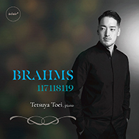 Tetsuya Toei - Brahms: Late Piano Works Opp.117, 118, 119
