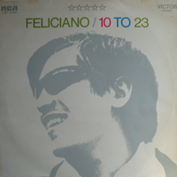 Jose Feliciano - Feliciano 10 to 23