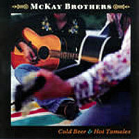 Mckay Brothers - Cold Beer And Hot Tamales