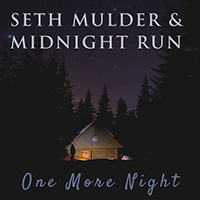 Seth Mulder & Midnight Run - One More Night