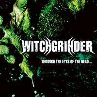 Witchgrinder - Through The Eyes Of The Dead... (EP)