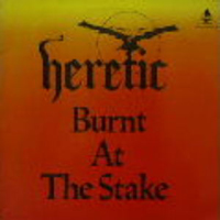 Heretic (GBR) - Burnt At The Stake (EP)