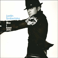 Justin Timberlake - Like I Love You (UK Maxi-Single)