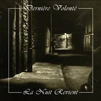 Derniere Volonte - La Nuit Revient