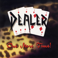 Dealer (GBR) - One More Time!