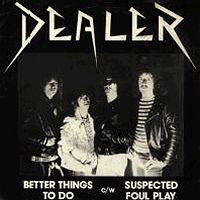 Dealer (GBR) - Better Things To Do