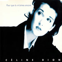 Celine Dion - Pour que tu m'aimes encore (Canadian CD-MAXI)