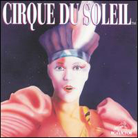 Cirque Du Soleil - Cirque Du Soleil