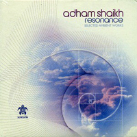 Adham Shaikh - Resonance - Selected Ambient Works