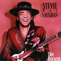 Stevie Ray Vaughan and Double Trouble - The Rocker
