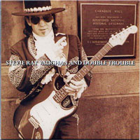 Stevie Ray Vaughan and Double Trouble - Live At Carnegie Hall (Japan Edition 2009)