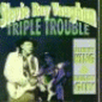 Stevie Ray Vaughan and Double Trouble - Triple Trouble