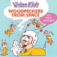 VideoKids - Woodpeckers from Space (Single)