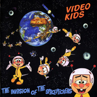VideoKids - The Invasion Of The Spacepeckers (Remastered CD from Vinyl)