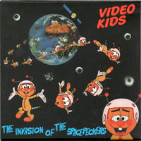 VideoKids - The Invasion Of The Spacepeckers (Reissue 2009)