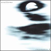 Anathema - Resonance, Vol. 2