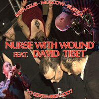 Nurse With Wound - IKRA Club, Moscow, Russia, September 30, 2007