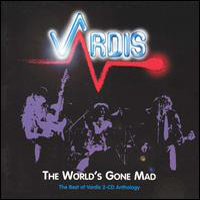 Vardis - The World's Gone Mad: The Best of Vardis (CD 1)