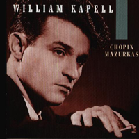William Kapell - William Kapell Edition Vol.3: Chopin - Mazurkas