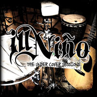 Ill Nino - The Under Cover Sessions (EP)
