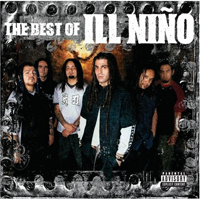 Ill Nino - The Best Of Ill Nino