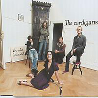 Cardigans - For What It's Worth