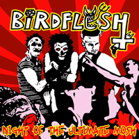 Birdflesh - Night Of The Ultimate Mosh
