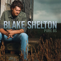 Blake Shelton - Pure B.S.
