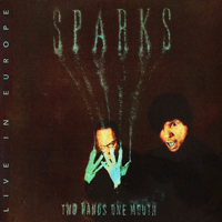Sparks - Two Hands One Mouth (Live) [CD 2]