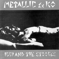 The Stooges - Metallic 2xK.O.