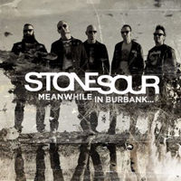 Stone Sour - Meanwhile in Burbank... (EP)