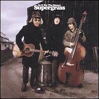 SuperGrass - In It For The Money