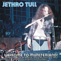Jethro Tull - 1973.03.08  Welcome To Munsterland!, Tull Felsen Der Munsters - Munsterlandhalle, Munster, Germany (Cd 1)