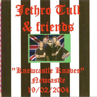 Jethro Tull - 2004.02.19 - Knewcastle Knaves - Citi Hall, Newcastle, UK (CD 1)