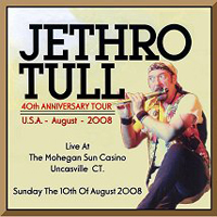 Jethro Tull - 2008.08.10 - The Mohegan Sun, Uncasville, Connecticut, Usa