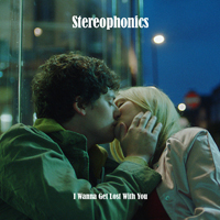 Stereophonics - I Wanna Get Lost With You (Single)