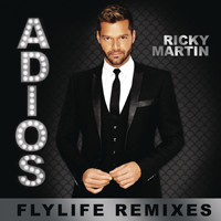 Ricky Martin - Adios (Flylife Remixes)