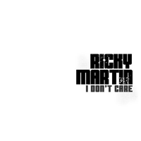 Ricky Martin - I Don't Care (Remixes) [Ep]