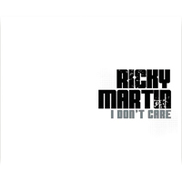 Ricky Martin - I Don't Care (Club Mixes) [Ep]