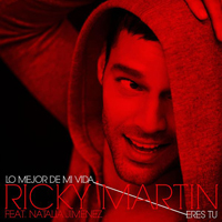 Ricky Martin - Lo Mejor De Mi Vida Eres Tu (Feat. Natalia Jimenez) [Single]