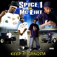 Spice 1 - Spice 1 & MC Eiht: Keep It Gangsta 