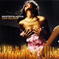 Master Blaster - Can Deligh