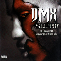 DMX - Slippin' (CD 1) (Single)