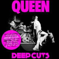 Queen - Deep Cuts, Vol. 1: 1973-1976
