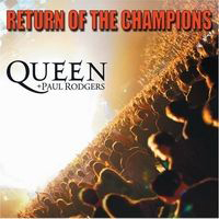 Queen - Return Of The Champions (With Paul Rodgers)