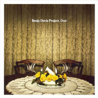 Benjy Davis Project - Dust