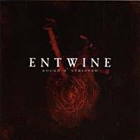 Entwine - Rough N' Stripped (CD 1: Rough)