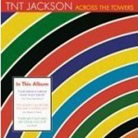 TNT Jackson - Across The Towers