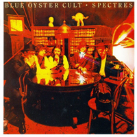 Blue Oyster Cult - Spectres (2007 Remastered)